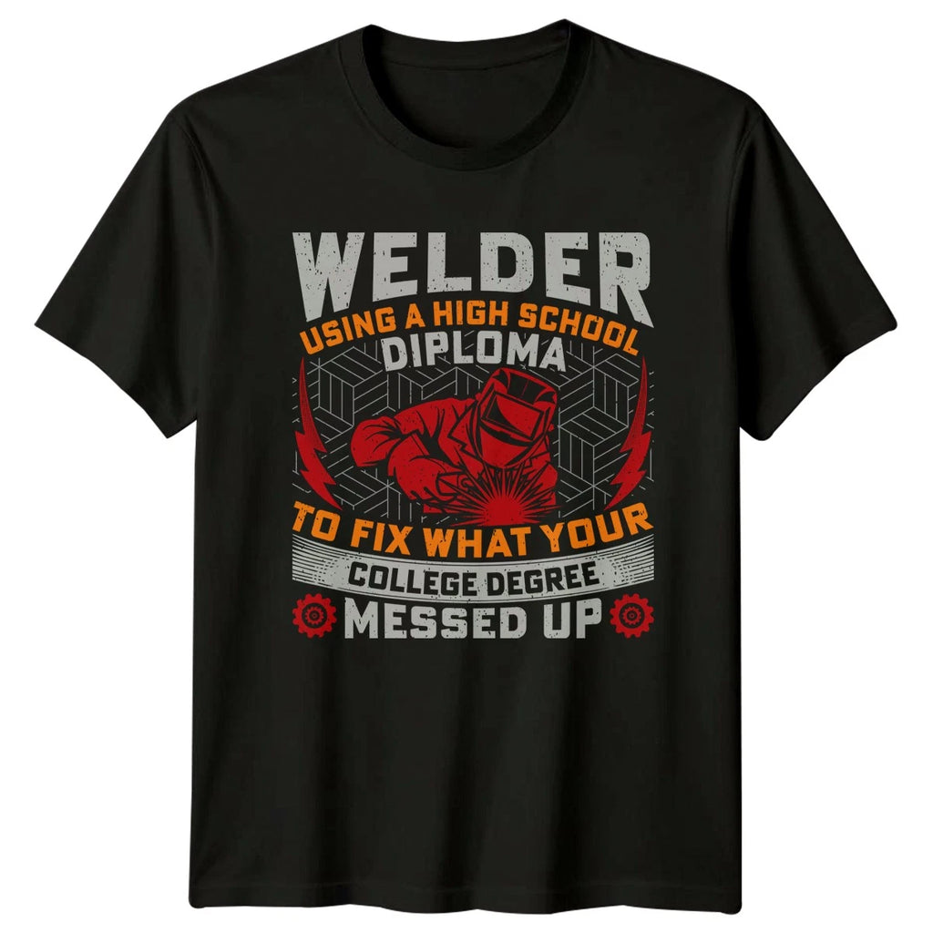 Welder Using A High School Mens T-Shirt Welding Trades Birthday Gift For Him