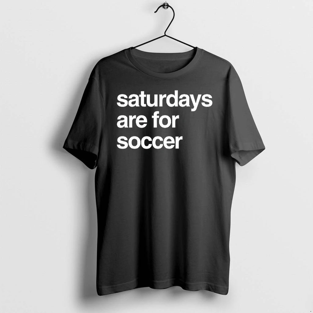 Saturdays Are For Soccer 0 Tshirts Sweater