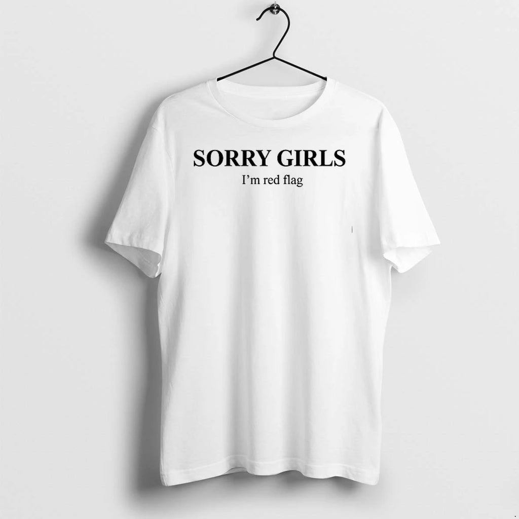 Sorry Girls Im Red Flag 0 Tshirts Sweater