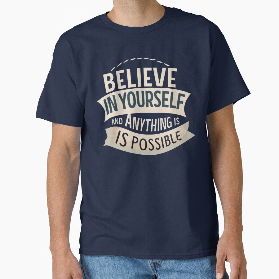 Believe in Yourself and Anything is Possible by VL Store