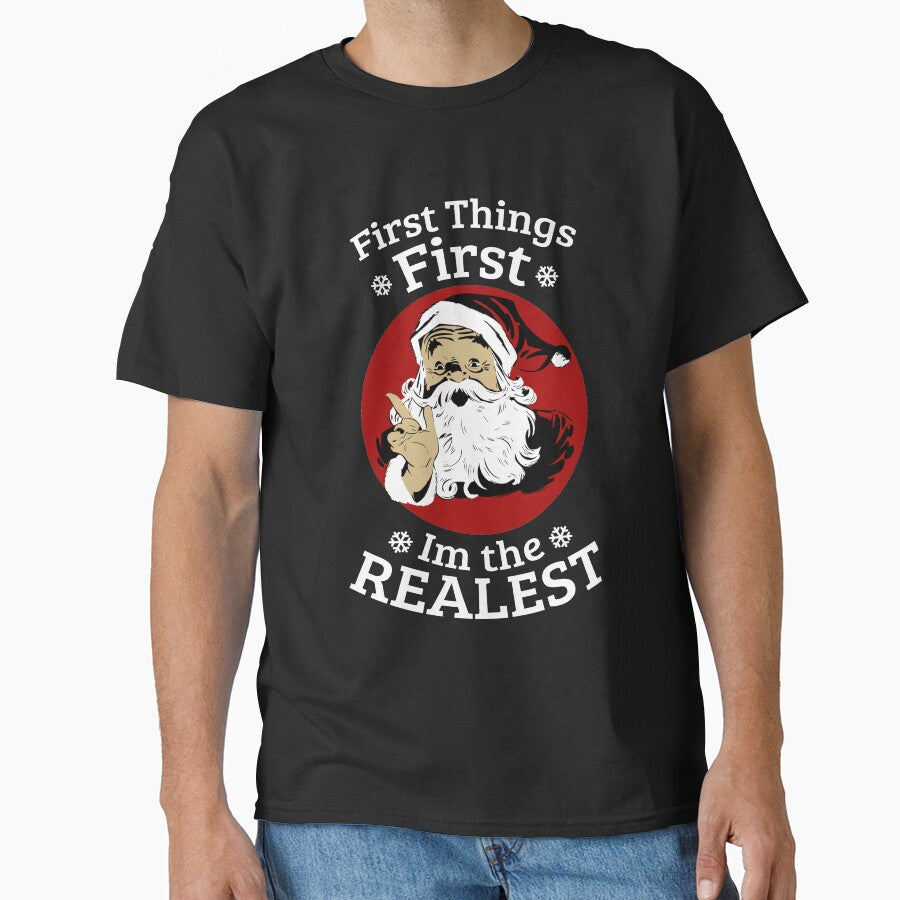 I’m The Realest Santa Claus Christmas Funny T-Shirt by AllStarMerch