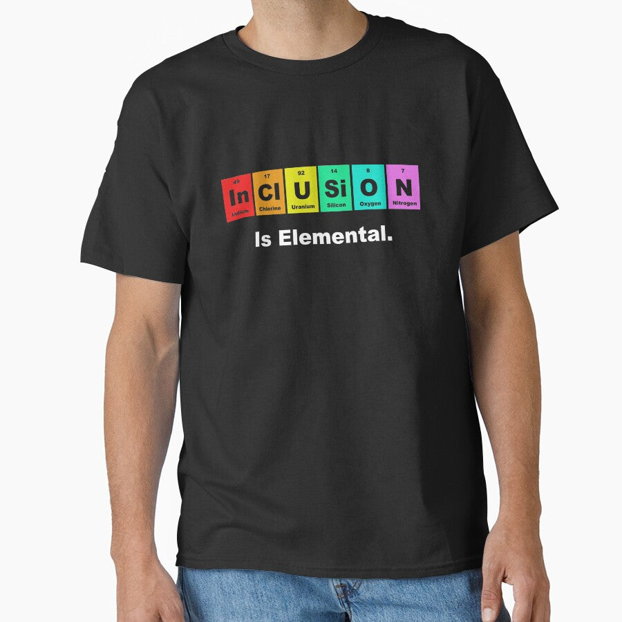 Inclusion is elemental LGBQT periodic elements by goodtogotees
