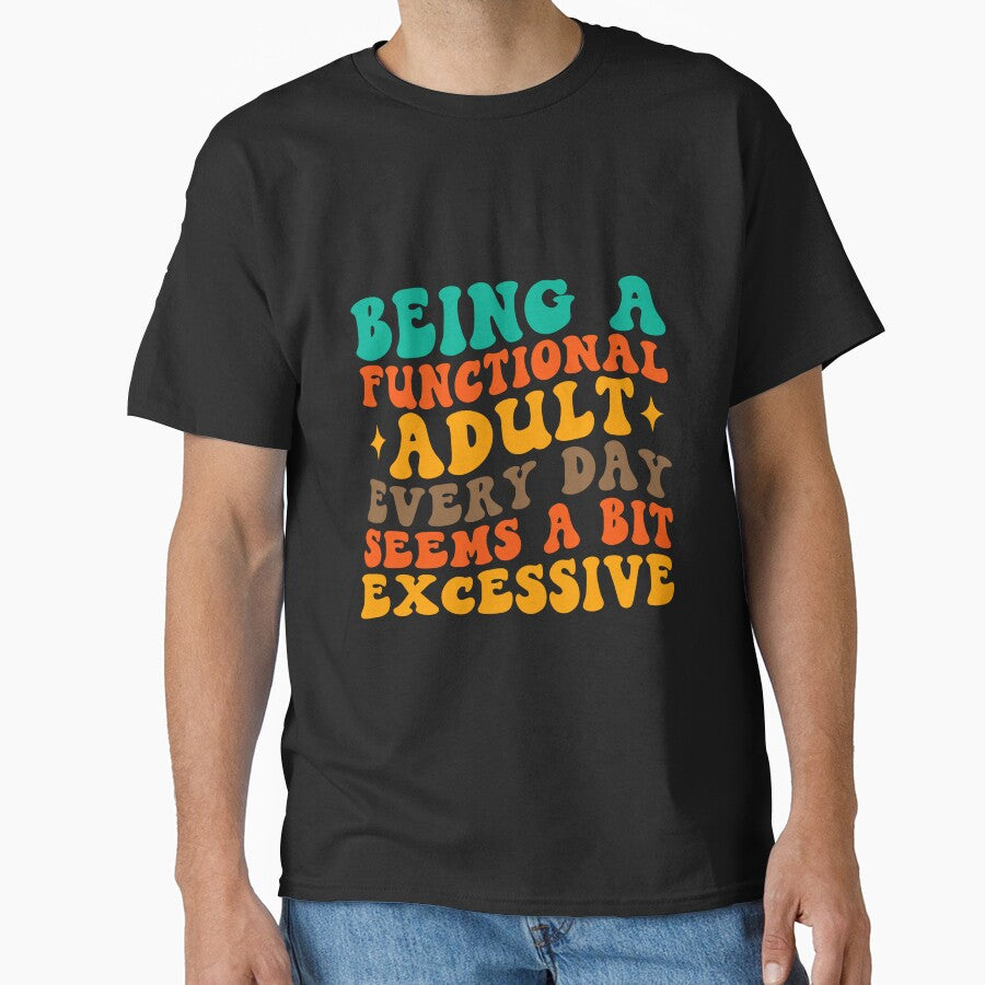 Being a functional adult every day seems a bit excessive by metacollection
