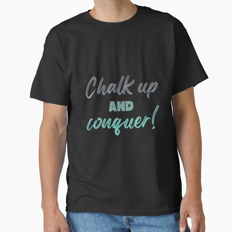 Boulderer Chalk Up And Conquer Bouldering by JoyJRamos