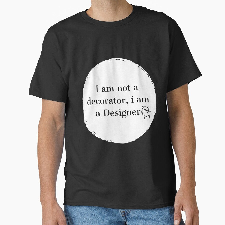 I am not a decorator, i am a Designer by zombiesmasher