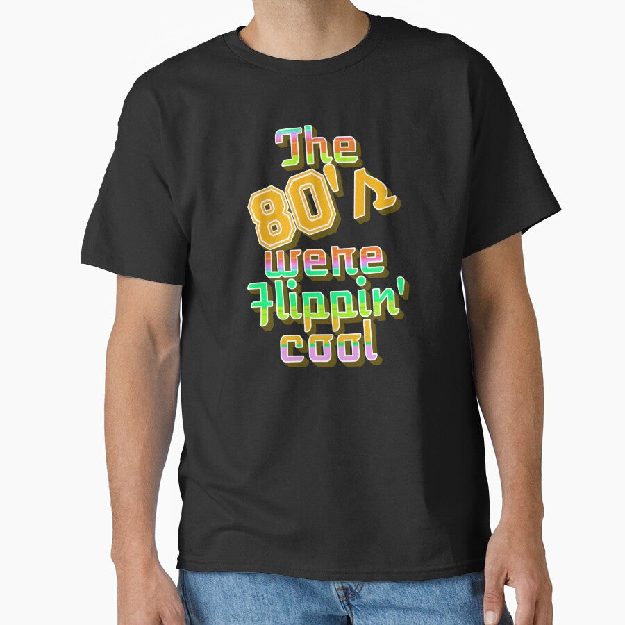 The 80's Were Flippin' Cool, Colorful Retro Style Design by TrulyEpoque