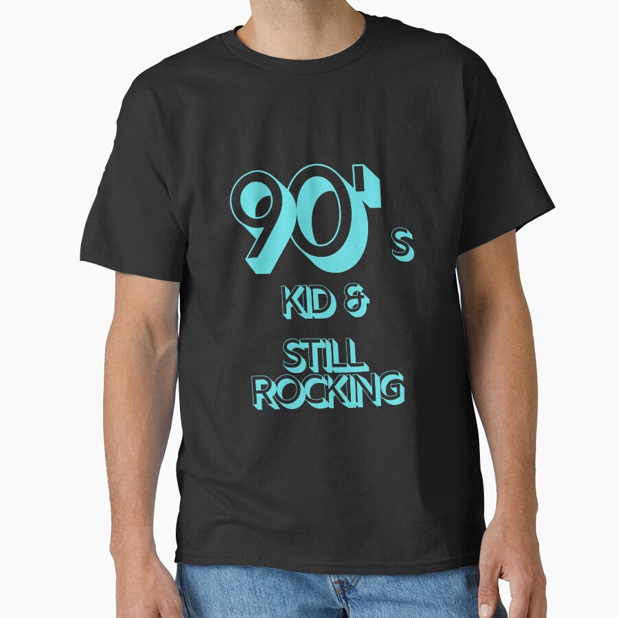 90s Kid and Still Rocking by CLPDesignLab