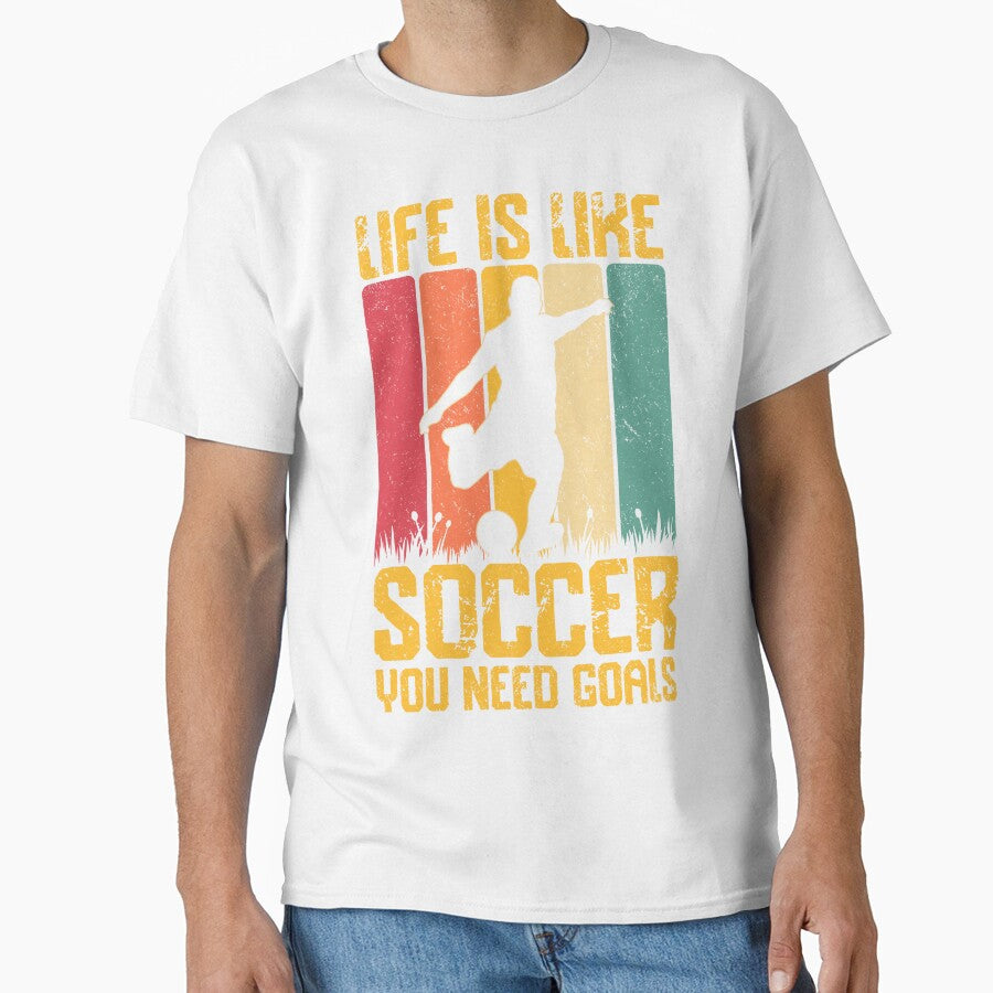 Life Is Like Soccer You Need Goals by legendaryskins