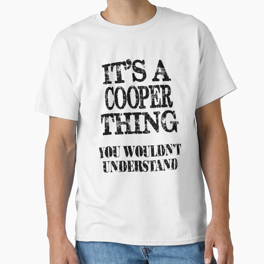 Its A Cooper Thing You Wouldnt Understand Funny Cute Gift T Shirt For Men Women Name by arcadetoystore