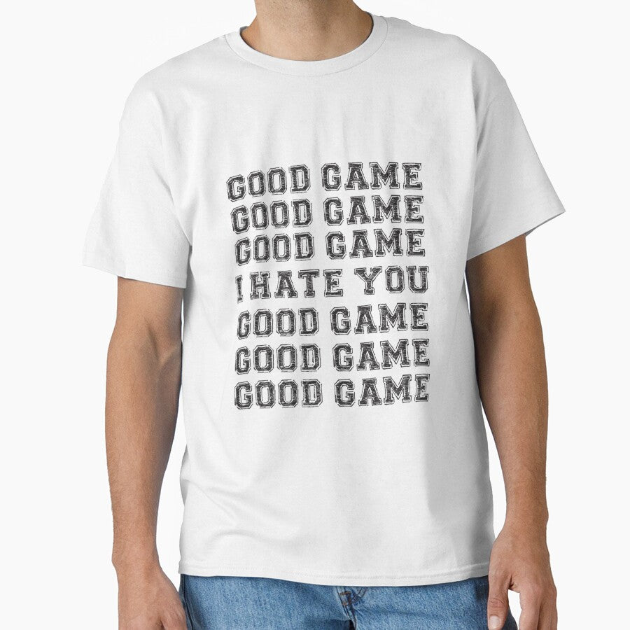 Good Game.  I Hate You.- Limited Edition | Perfect Gift by claowendy