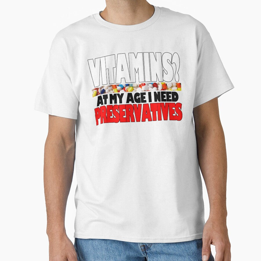 Vitimins? At My Age I Need Preservatives by Fairyjam
