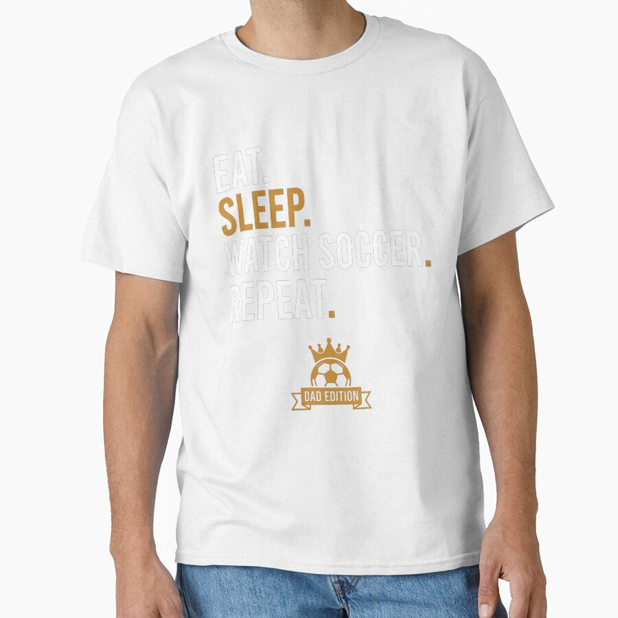 Eat Sleep Watch Soccer Repeat Dad Edition Funny by TeNovaStudio