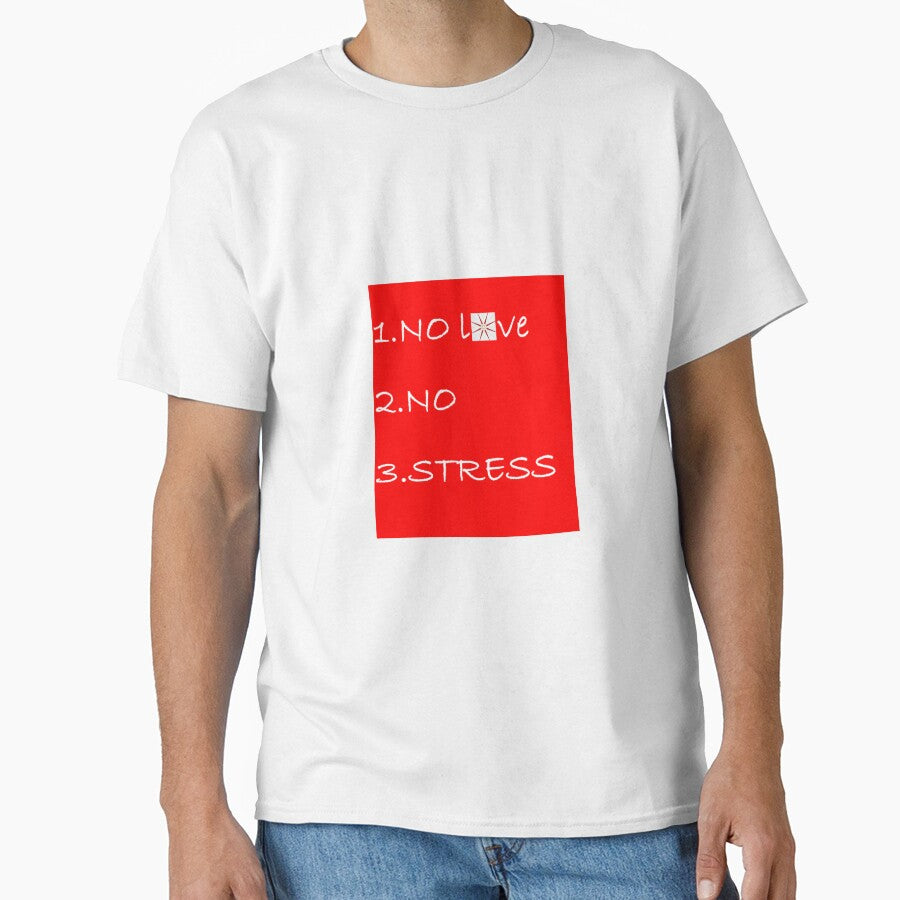 NO LOVE NO STRESS  SLIM FIT T-CHIRT by Dahani-mo