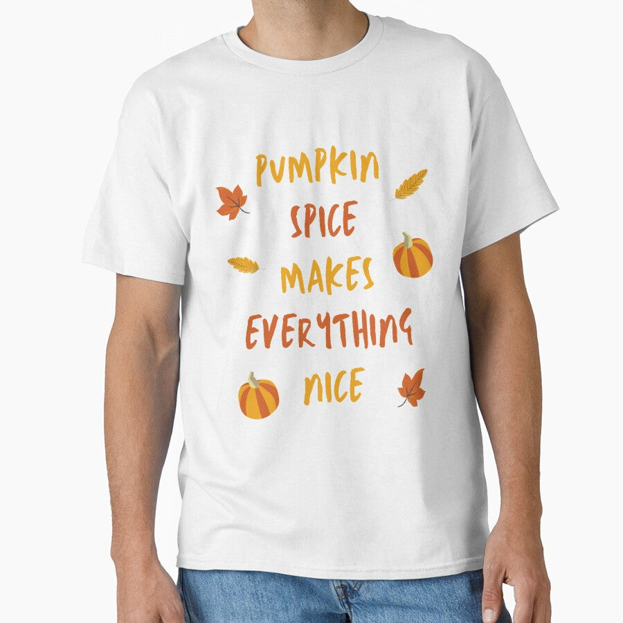 Pumpkin Spice Makes Everything Nice by RunThatApparel