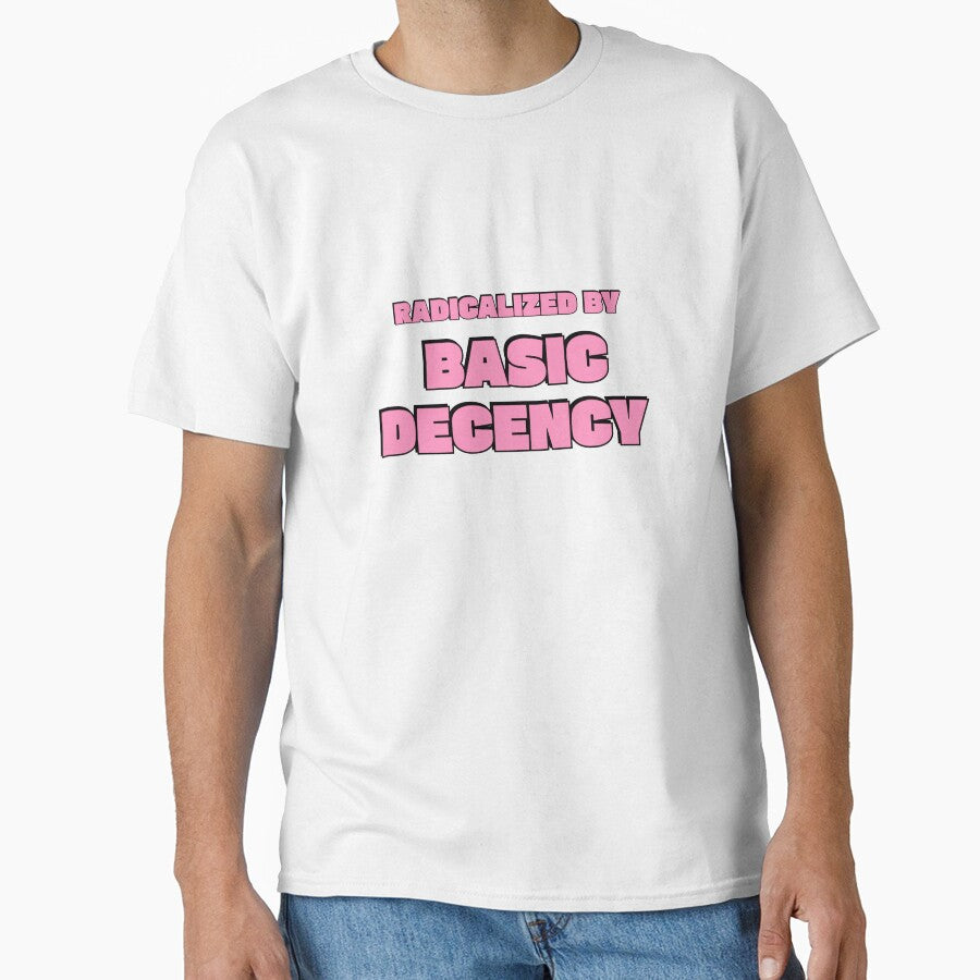 Radicalized By Basic Decency - Pink Social Justice Slogan by Inspirationmotivation