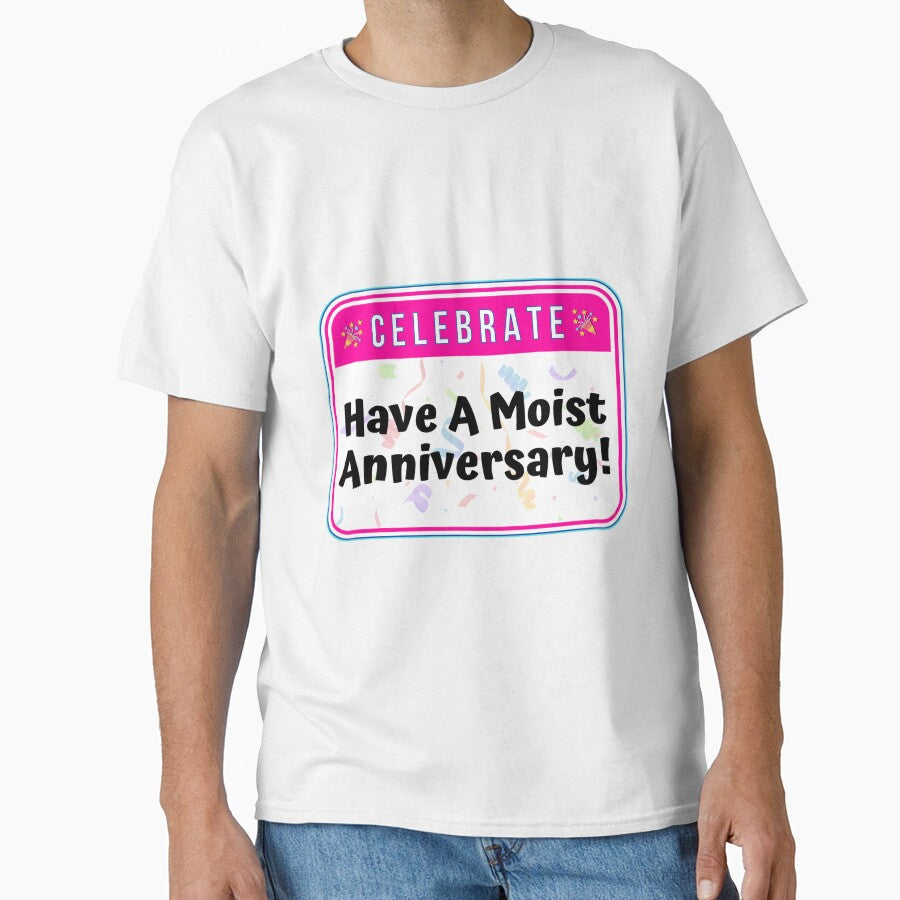 CELEBRATE:  Have A Moist Anniversary! - funny celebration signs by DesignsFromTW-S
