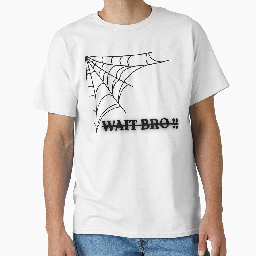 Wait bro Street wear tshirt design by Stoneclove