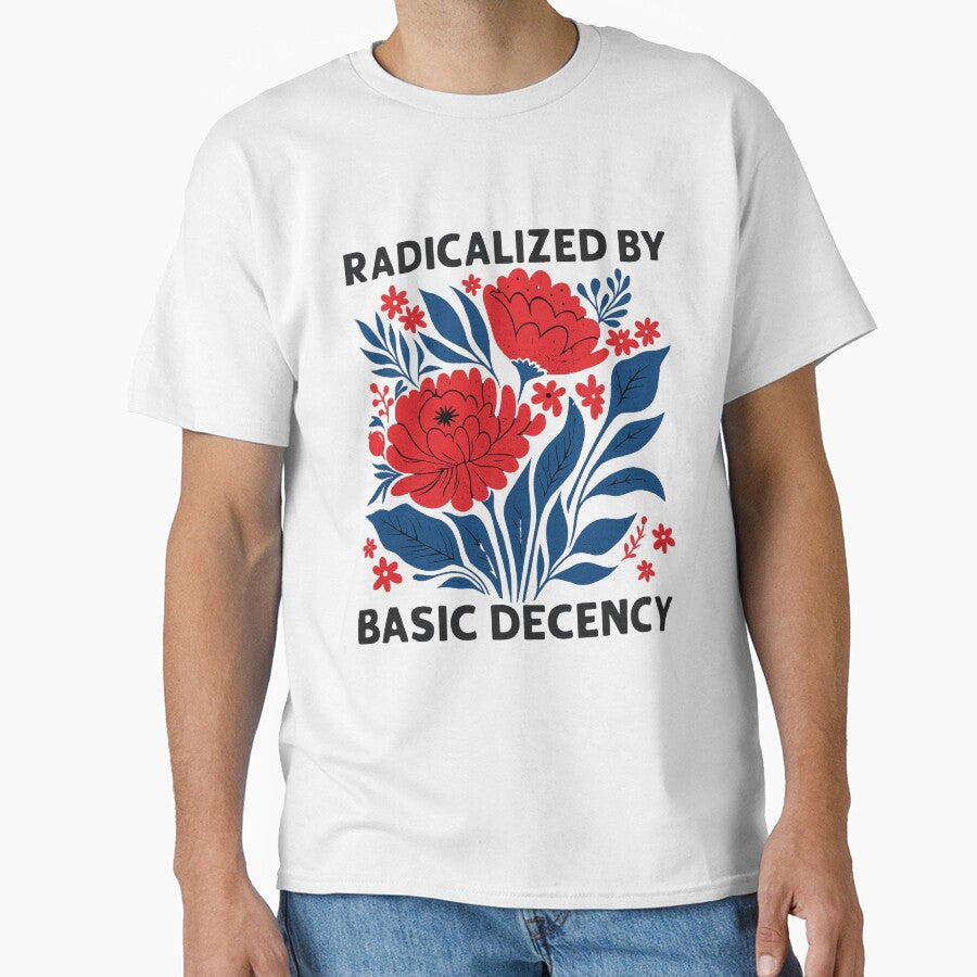 Radicalized by Basic Decency by Tadruickshank