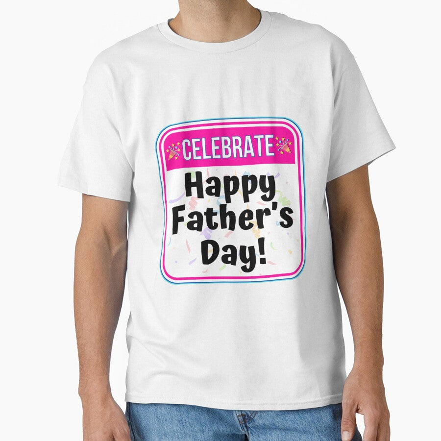 CELEBRATE: Happy Father's Day! - funny celebration signs by DesignsFromTW-S