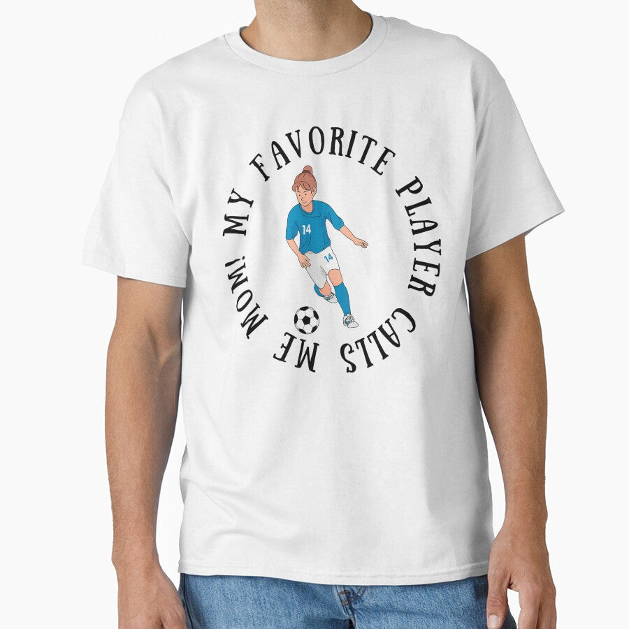 My Favorite Soccer (Football) Player Calls Me Mom! Soccer Mom Gift by SSustainable