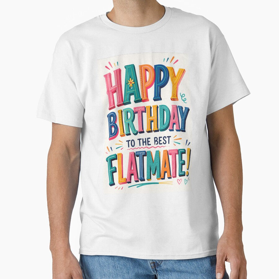 Happy Birthday To The Best Flatmate Colorful Typography by Places On Earth