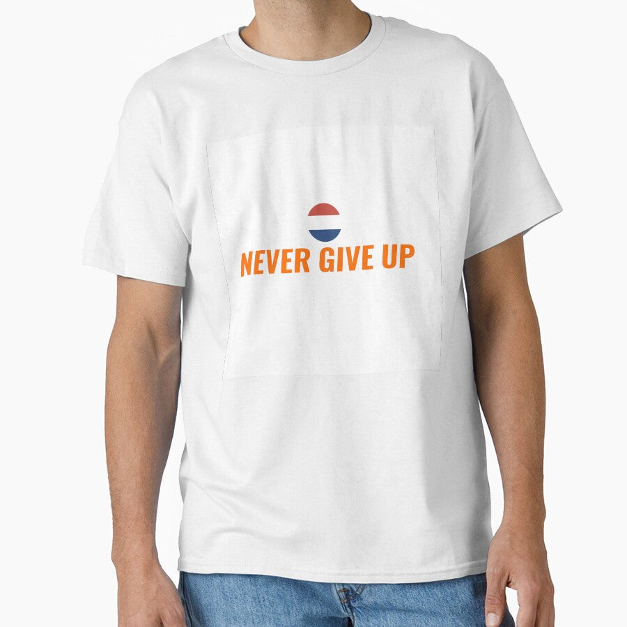 NEVER GIVE UP T-Shirt – Dutch Oranje Fan Tee 2026 | Uncle Jichuan by Uncle-Jichuan