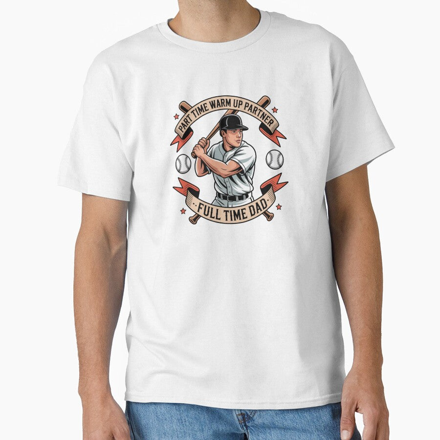 Part Time Warm Up Partner Full Time Dad by Chris-graphics-art