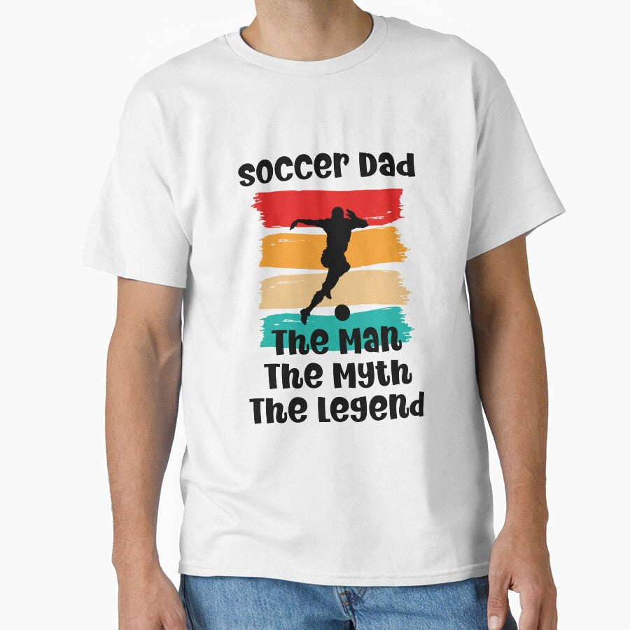 Soccer Dad The Man The Myth The Legend by designsdetour
