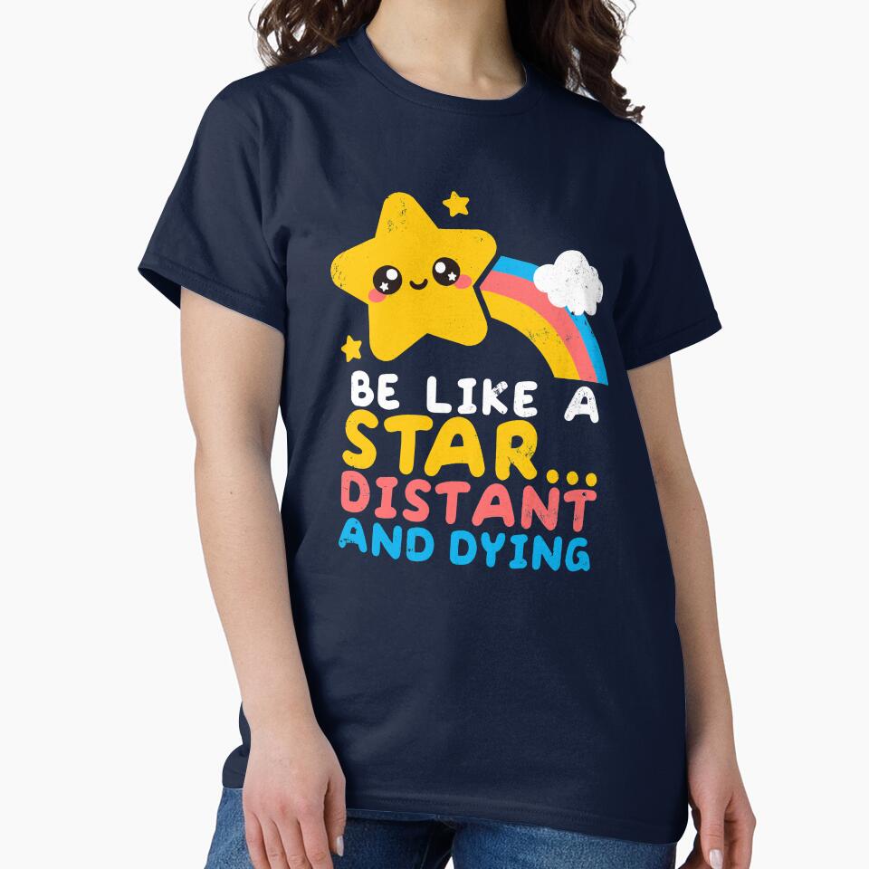 be like a star distant and dying by NemiMakeit
