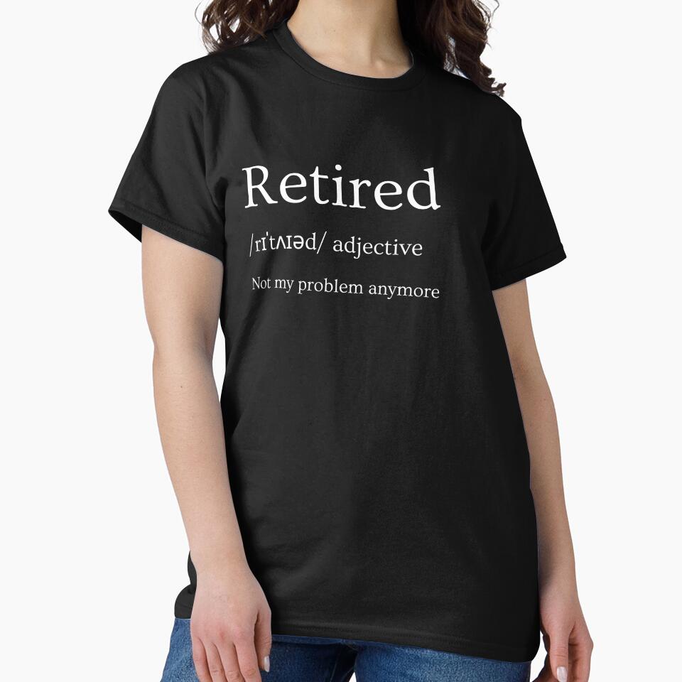 Retirement 2025/6 T-shirt by Quantum-Thread
