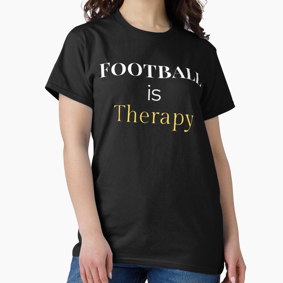 Football Is Therapy – Funny Soccer Lover Quote T-Shirt by The12thManArena