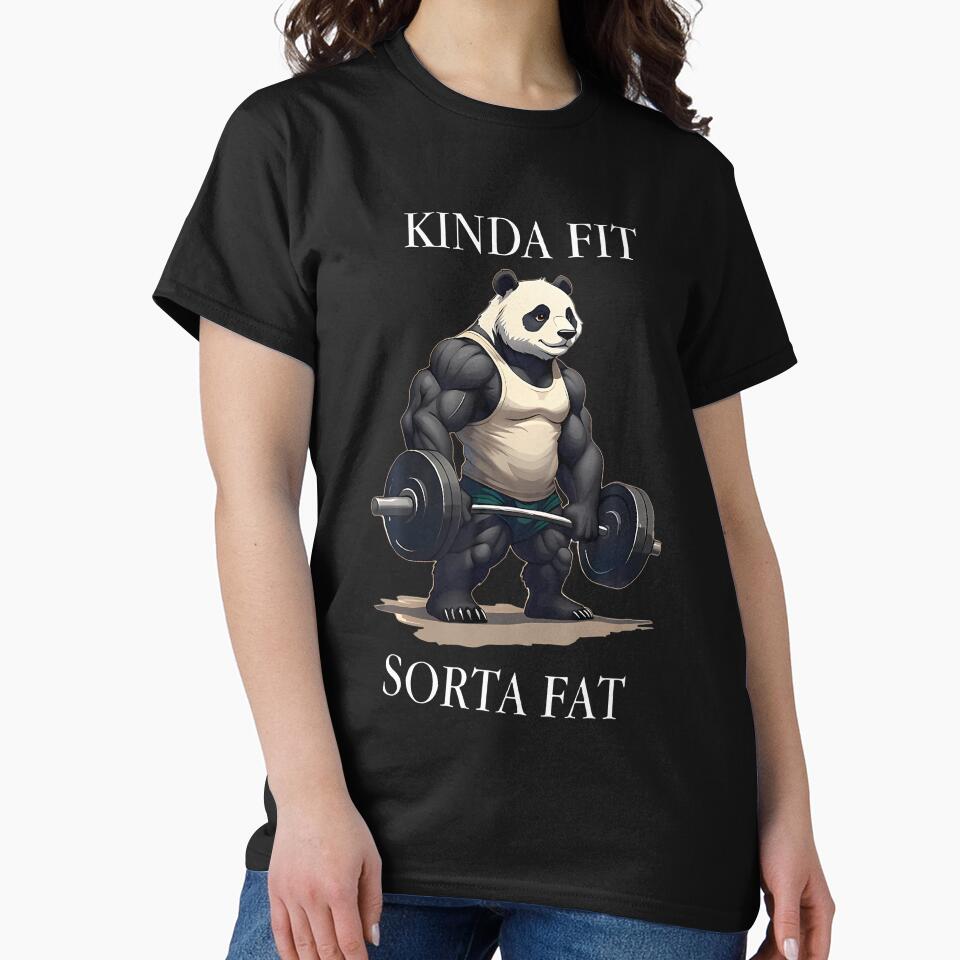 Kinda Fit Sorta Fat Gym Panda Weightlifting Workout Fitness T-Shirt by SAPAIDART