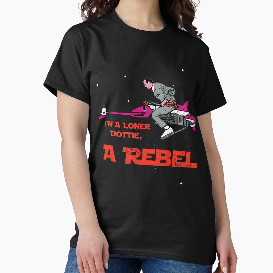I'm A Loner Dottie A Rebel - Pee Wee Herman by Tae-bois