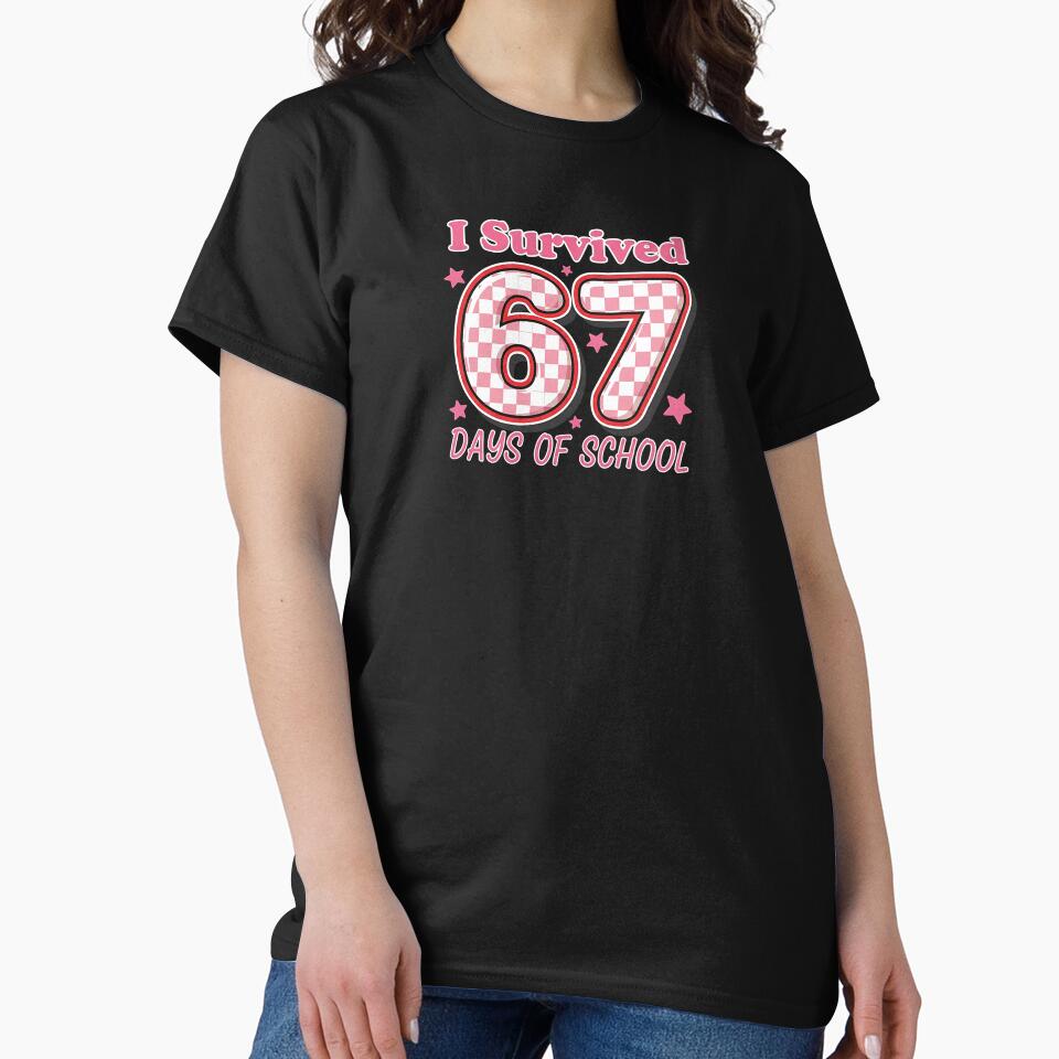 I Survived 67 Days Of School Funny 67 Meme Teachers Students by diyoor