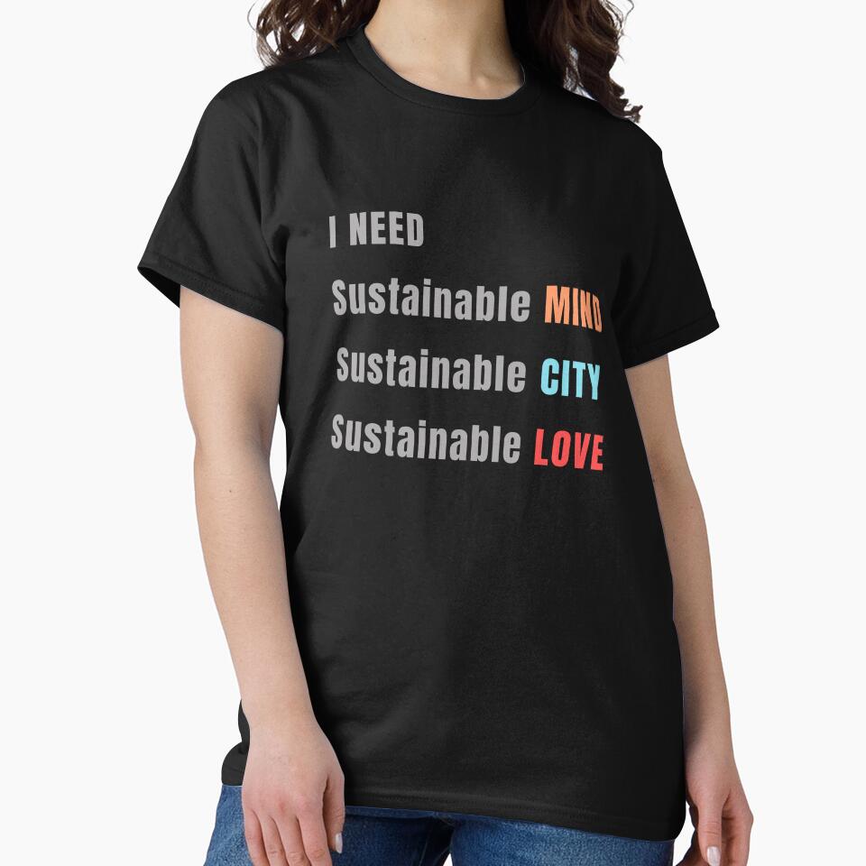 I need sustainable mind sustainable city sustainable love urban planner funny quotes, urban planner valentines day gift by kerimbayram