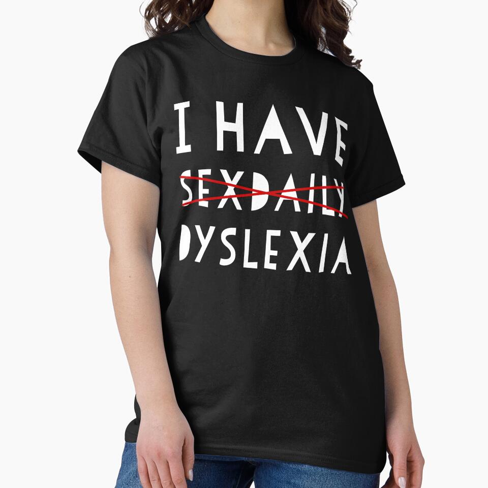 I Have Dyslexia by Texterns