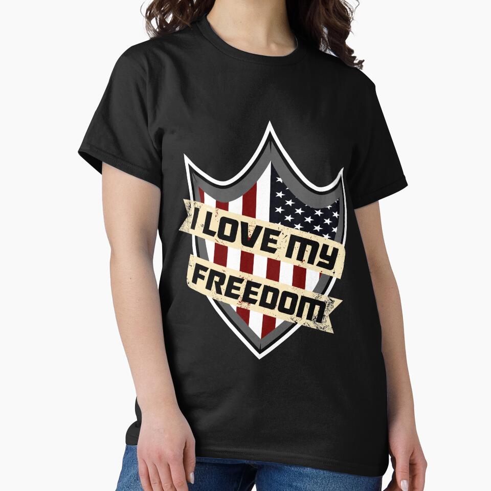 I Love My Freedom T-Shirt for Men and Women by AllStarMerch