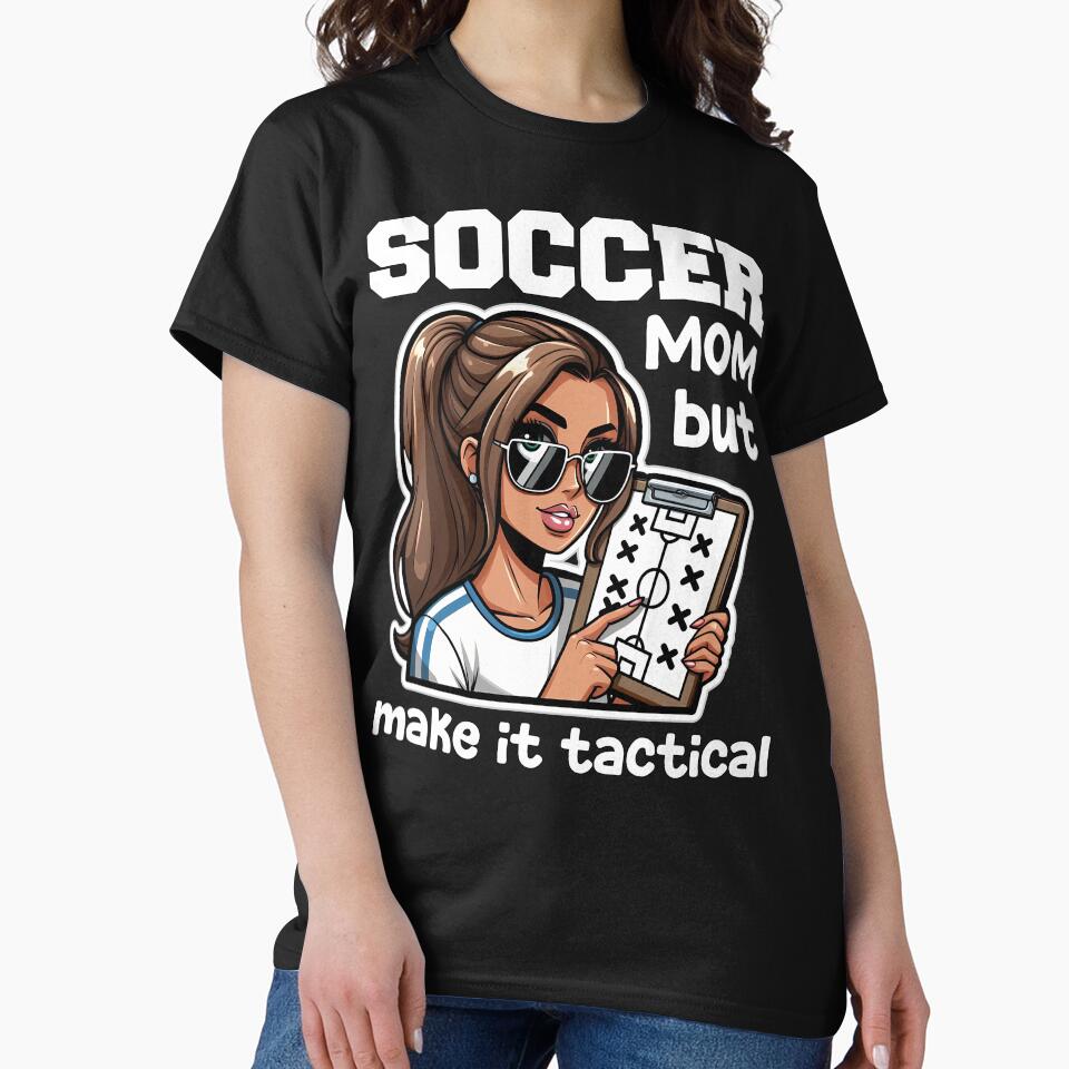 SOCCER MOM BUT MAKE IT TACTICAL - SOCCER GIFT by KEF Custom