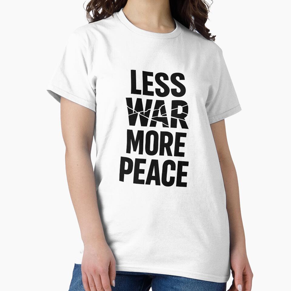 Less War More Peace Shirt – Minimal Peace Typography Graphic Tee by quietvisualsco