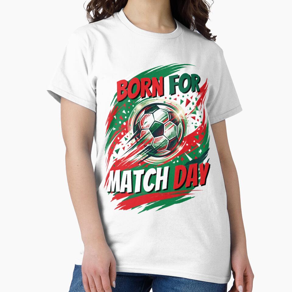 Born For Match Day - Football Soccer Graphic by Majnon8bp