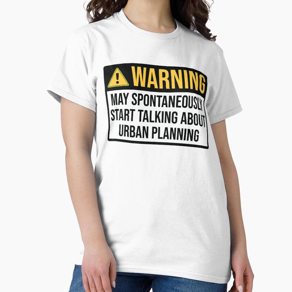 Urban Planner Funny Warning by woodesigner