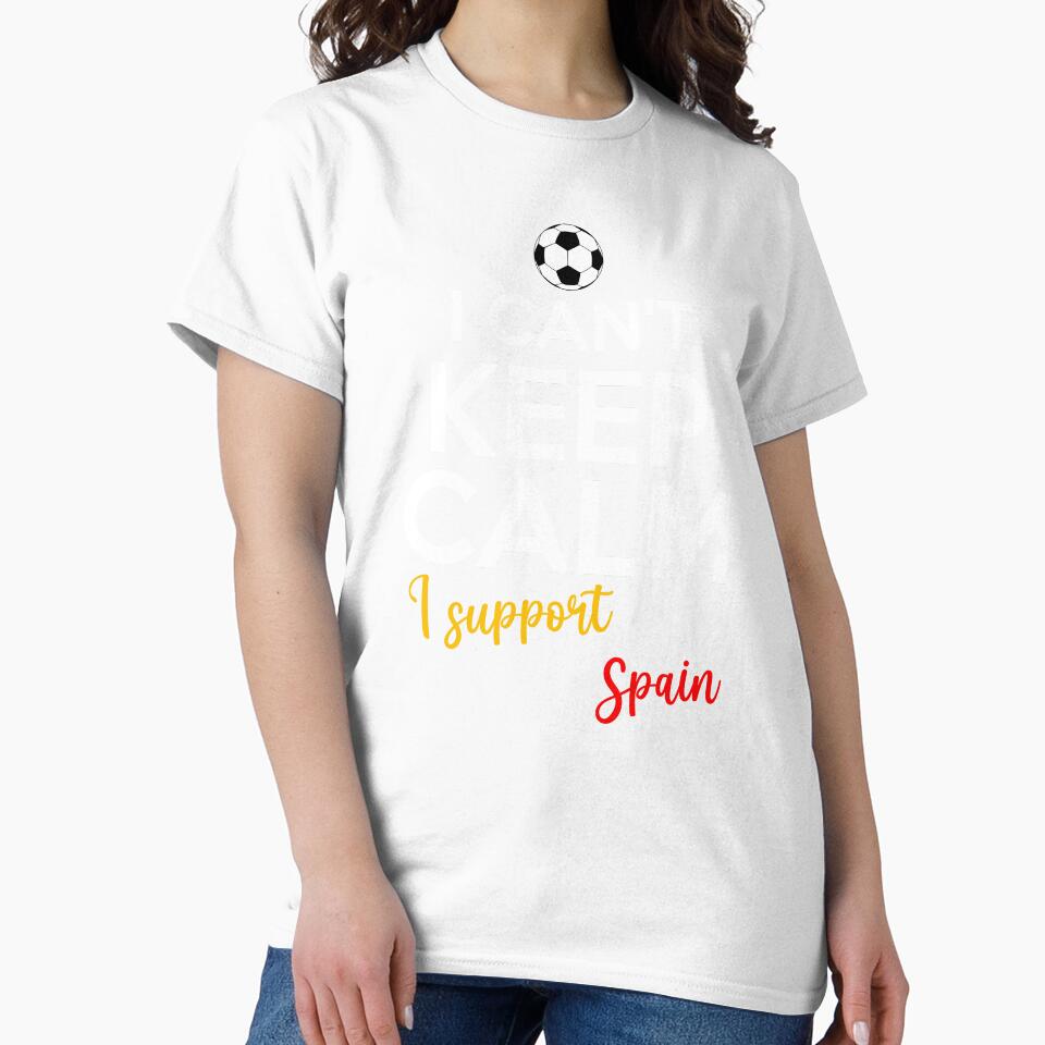 I Can't Keep Calm I Support Spain | Keep Calm And Support Spain | Spain Team lover by AMINE  ★★★★★