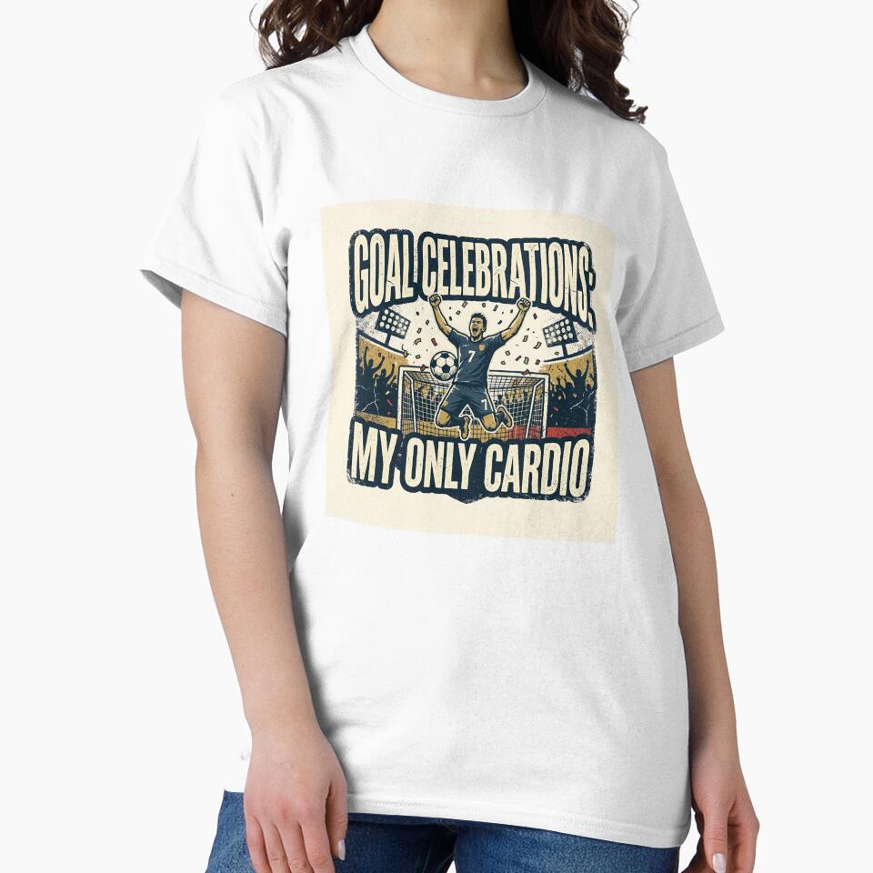 Goal Celebrations: My Only Cardio — Funny Soccer Football Tee by HOLOPEELS