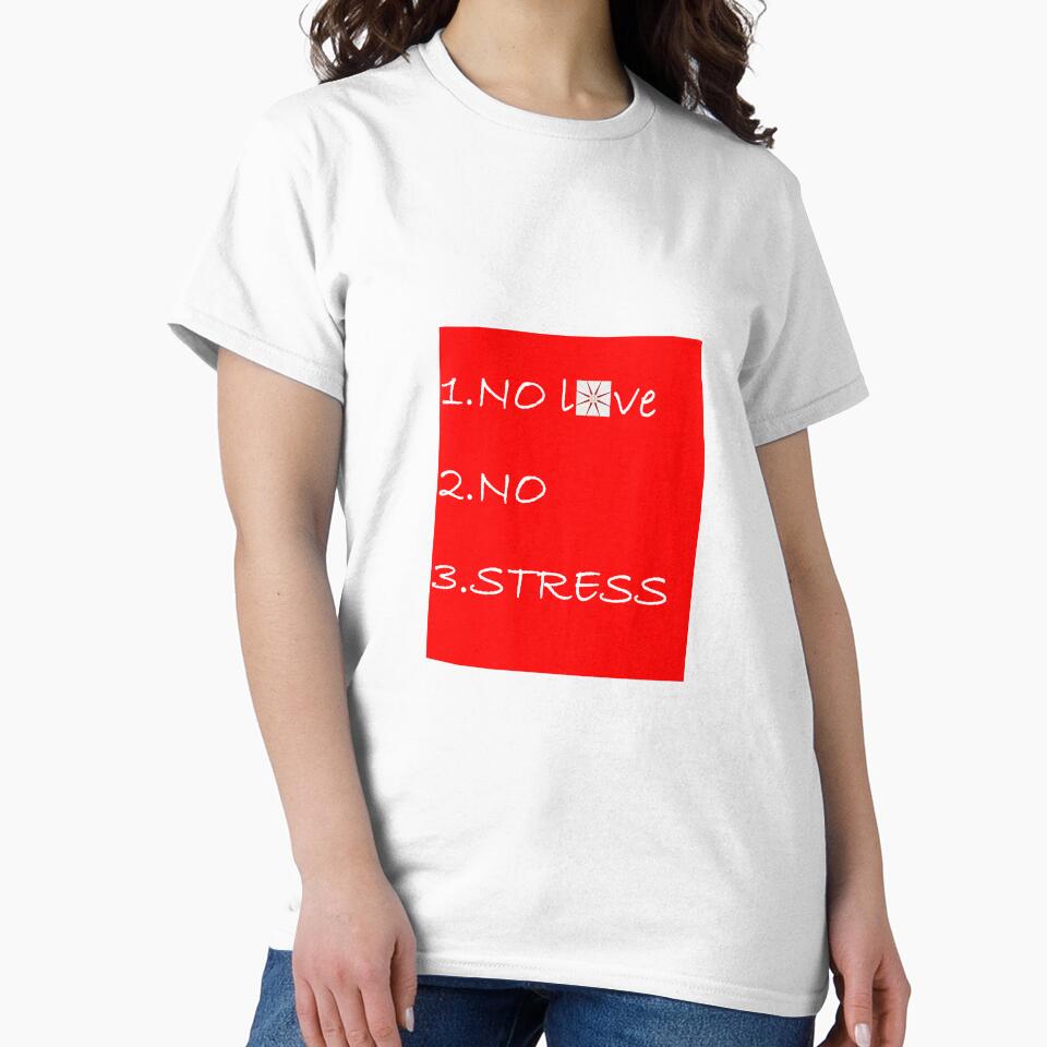 NO LOVE NO STRESS  SLIM FIT T-CHIRT by Dahani-mo