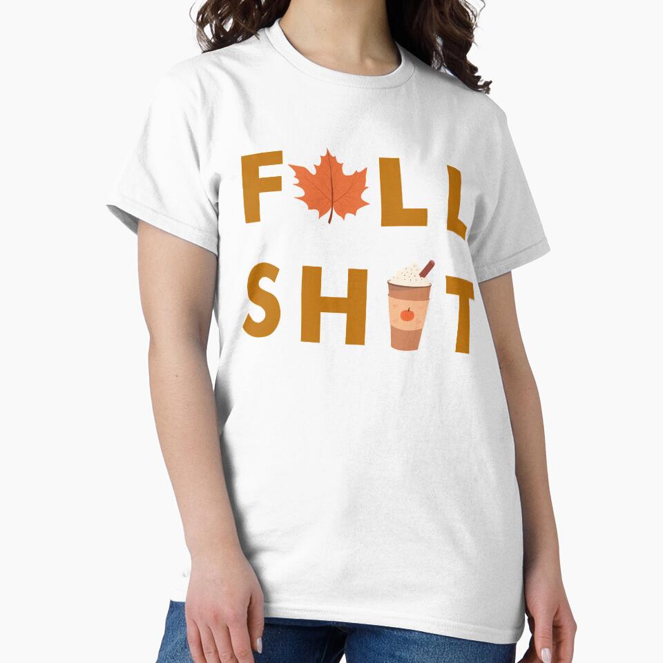 Fall Shit by RunThatApparel