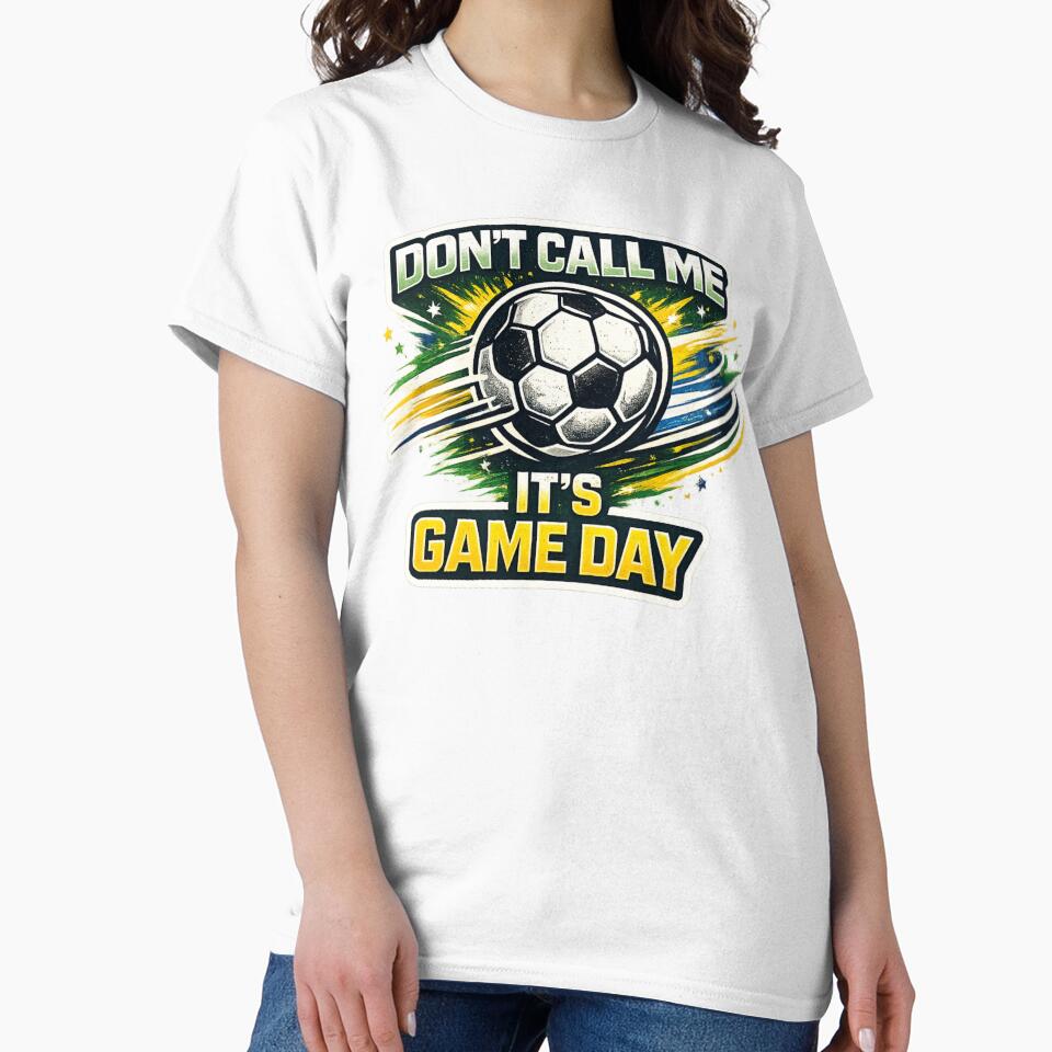 Don’t Call Me Soccer Game Day Quote by rocknrollstyles