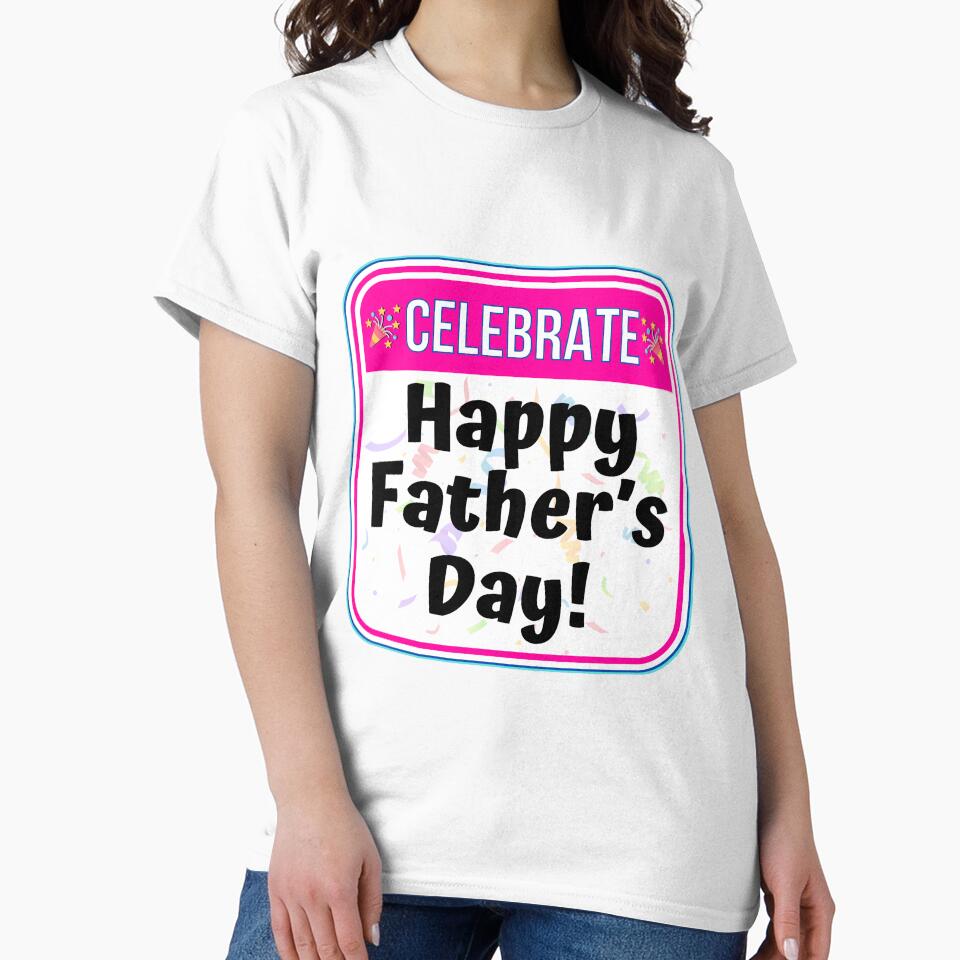 CELEBRATE: Happy Father's Day! - funny celebration signs by DesignsFromTW-S