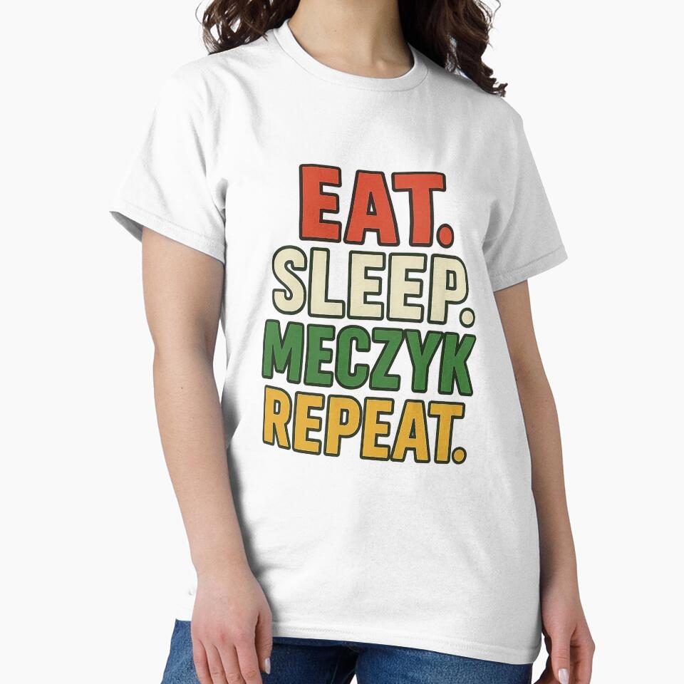Eat Sleep Meczyk Repeat by StrawDesign