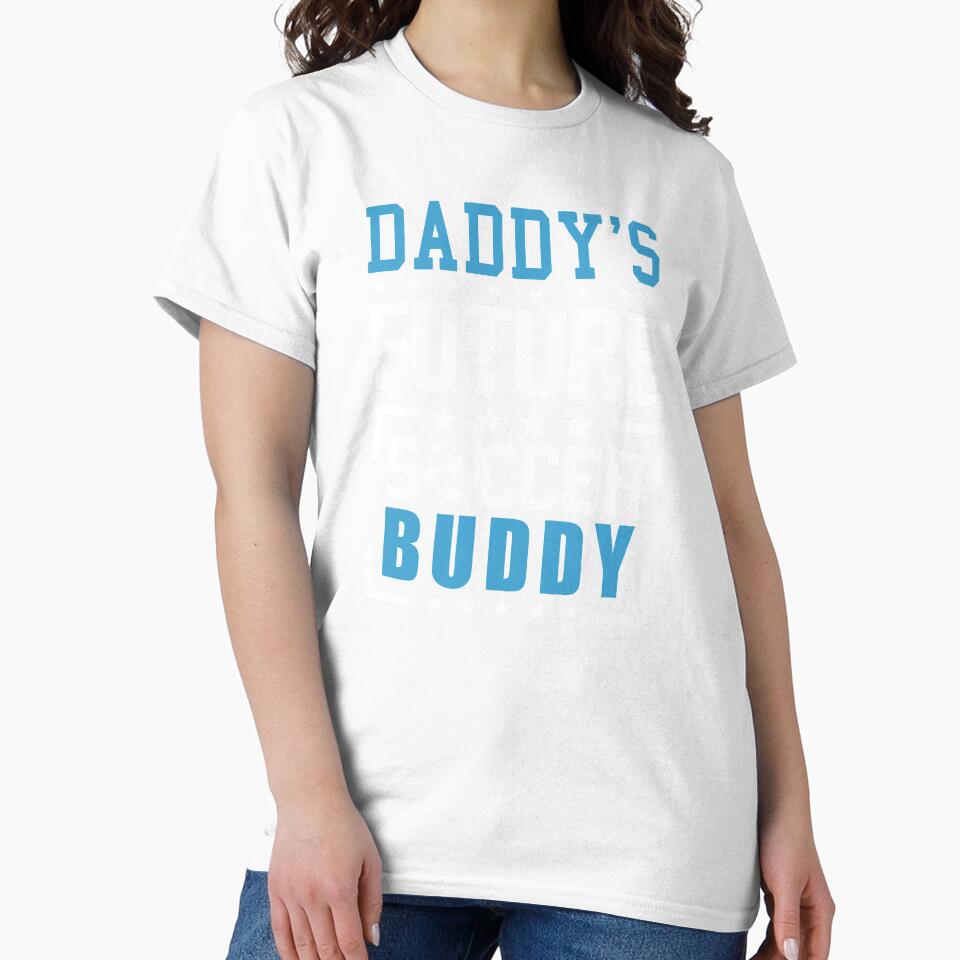 Daddy's Future Soccer Buddy Funny by KsuAnn