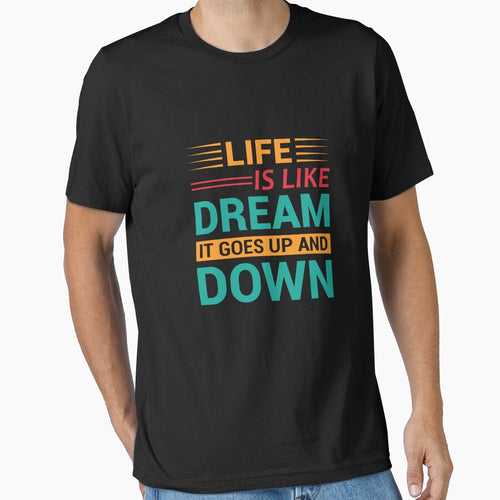 "Life is like dream it goes up and down" Typography T-shirt Design by MursalinDesigns